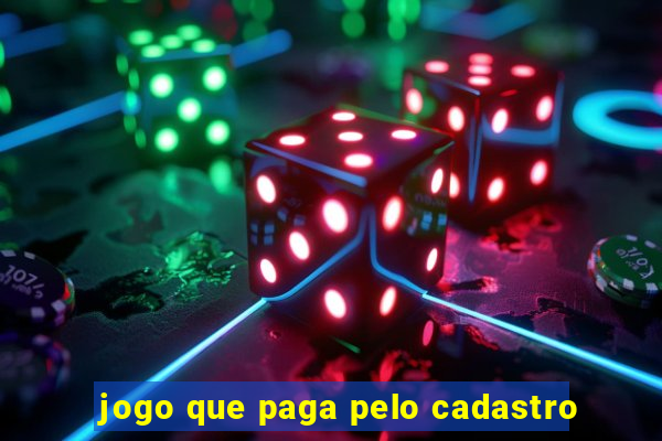 jogo que paga pelo cadastro